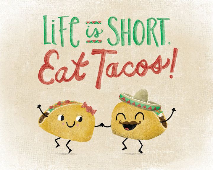 Life Is Short-Eat Tacos! Fun Food Illustration for Taco Lovers