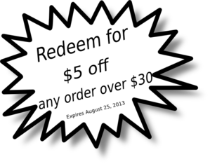 White starburst graphic announcing "$5 off any order over $30" with expiration date August 25, 2013, on black background.