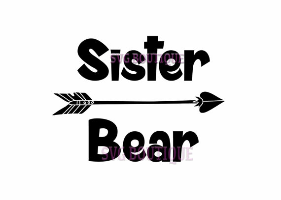 Sister Bear SVG Design - Arrow Graphic for T-Shirts & Crafts