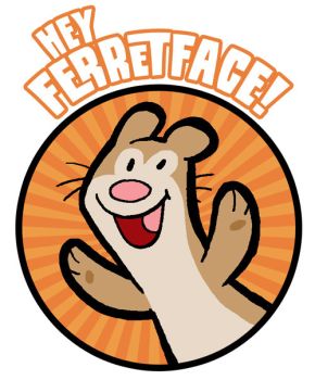 Hey Ferretface! - Fun Ferret Cartoon Logo for Pet Lovers