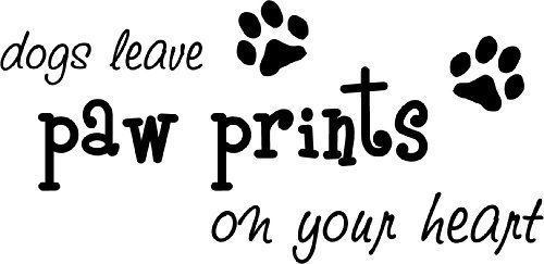 "Dogs leave paw prints on your heart" text graphic with two black paw prints