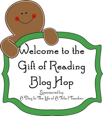 Welcome to the Gift of Reading Blog Hop - A Day in the Life of a Title I Teacher
