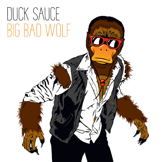 Duck Sauce – Big Bad Wolf Official Music Video Released 