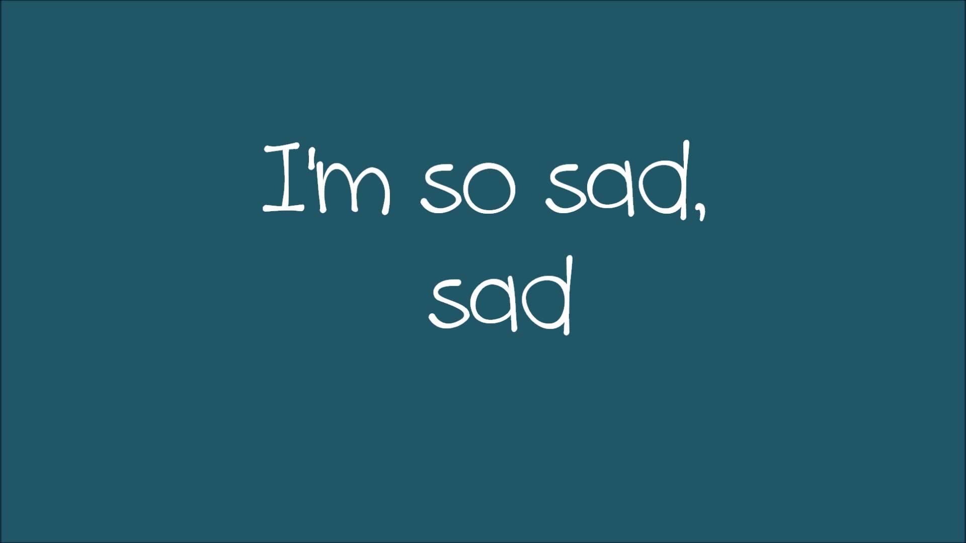 Life is sad. Sad name. One Sad. So Sad. Lyric Sad for Song.