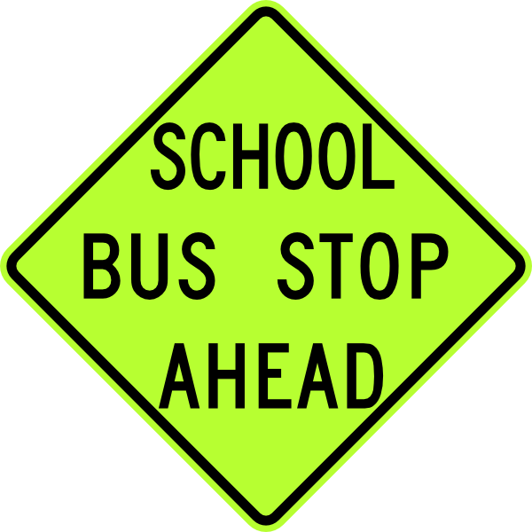 School Bus Stop Ahead Sign - Road Safety Warning for Drivers