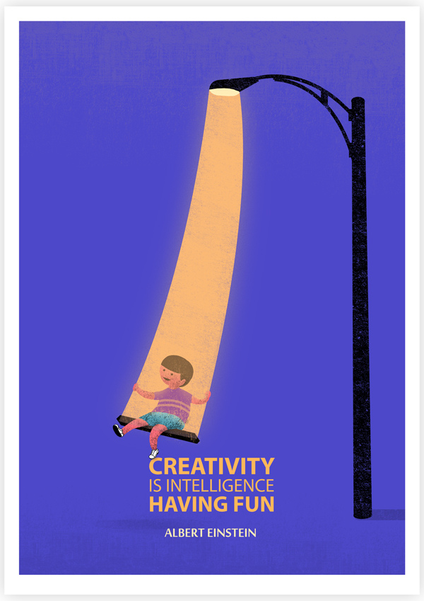 Creativity Is Intelligence Having Fun - Inspirational Illustration