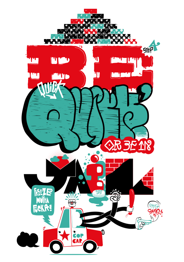 Graffiti-style illustration with bold text "BE QUIET OR BE IN JAIL", featuring a police car, megaphone, and cartoon figures in urban street art aesthetic.