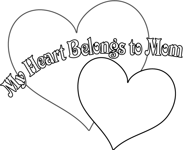 Happy Mother Day, My Heart Belong to Mom Coloring Pages  Disney 