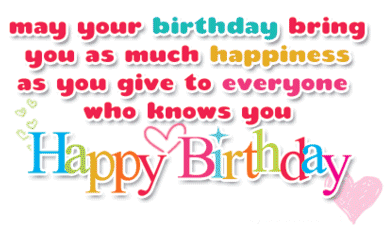 Colorful "Happy Birthday" greeting with heart accents and inspirational message about happiness and giving.