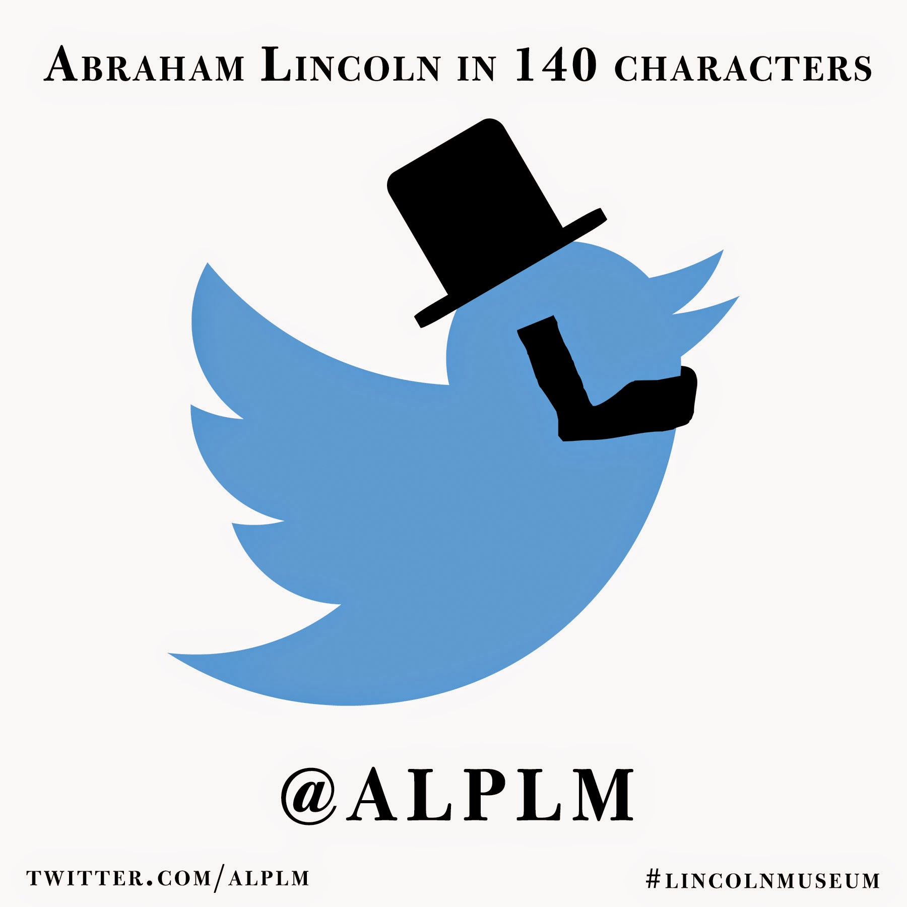 Blue Twitter bird wearing a top hat and holding a cane, styled as Abraham Lincoln in 140 characters.