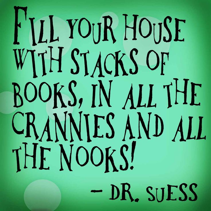 Dr. Seuss Book Quote - Fill Your House With Books