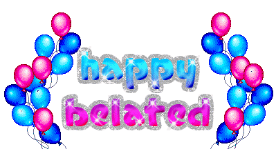 Happy-Belated Birthday | DesiComments.com