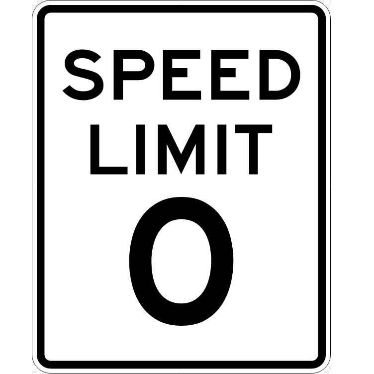 Speed Limit 0 Sign - Meaning, Usage, and Legal Implications