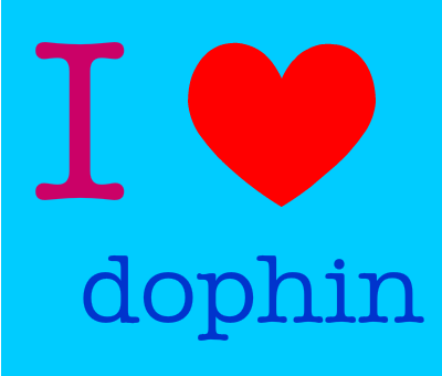 "I ❤️ dophin" graphic with pink "I", red heart, and blue "dophin" on cyan background