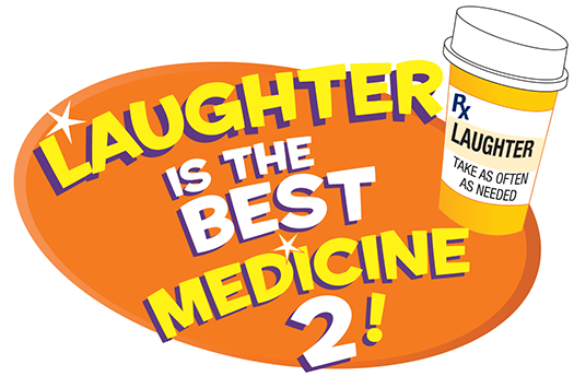 A cartoon-style orange oval with "Laughter is the Best Medicine 2!" in bold yellow and white text, next to a pill bottle labeled "Rx Laughter".