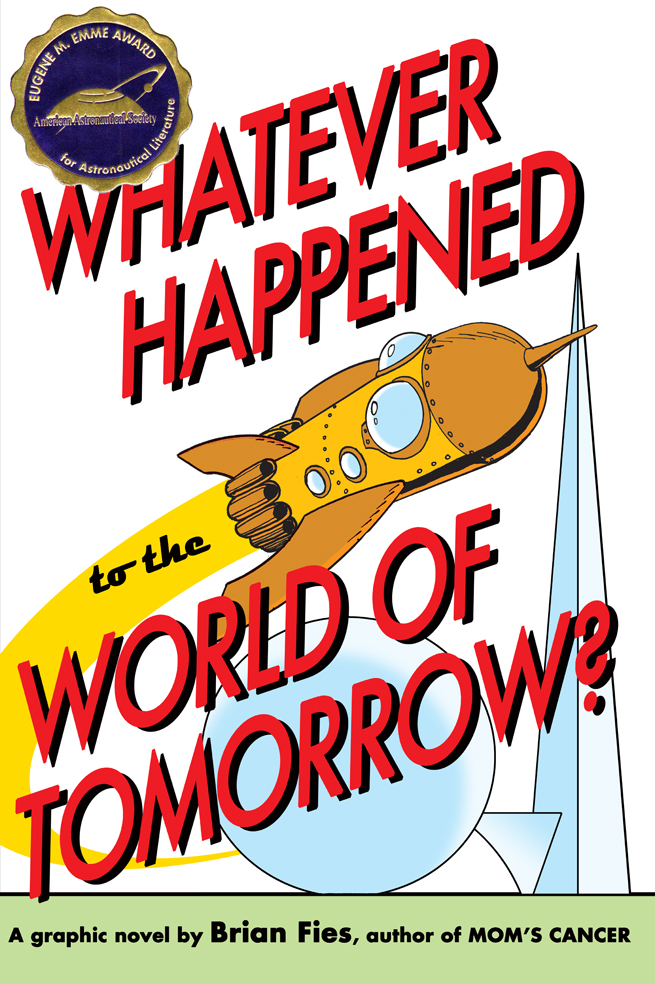 Whatever Happened to the World of Tomorrow? - Graphic Novel by Brian Fies
