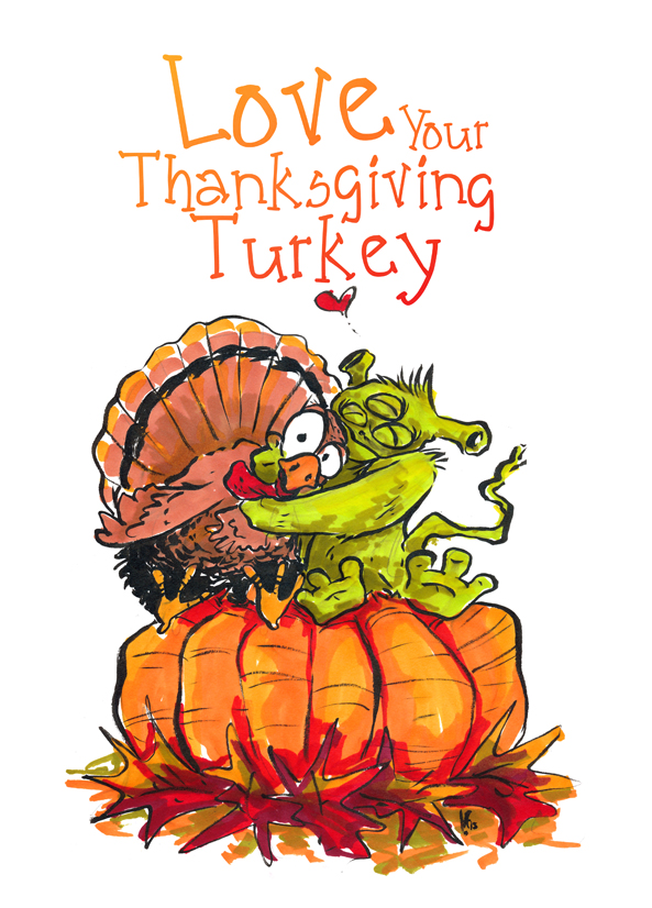 Love Your Thanksgiving Turkey - Whimsical Holiday Illustration