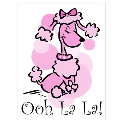 Ooh La La Poodle Wall Art Poster 