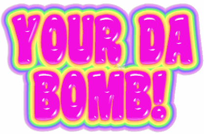 you are da bomb gif - Clip Art Library