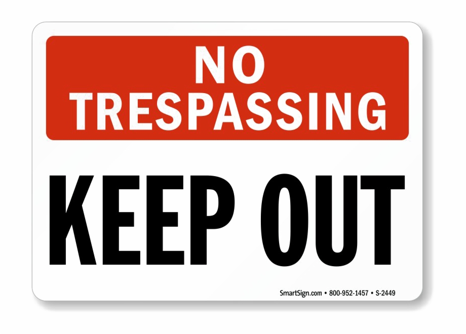 No Trespassing Sign Png Hd No Trespassing Keep