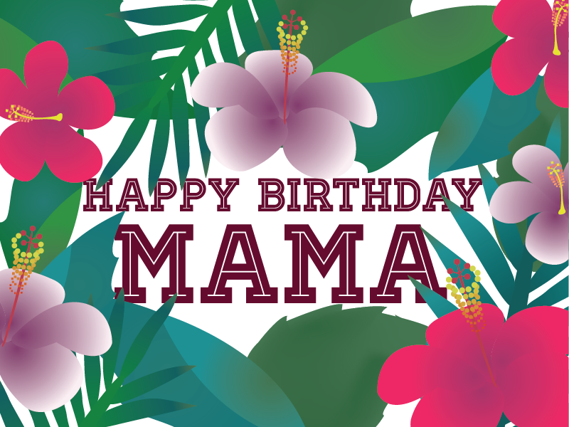 Happy Birthday Mama Happy Birthday Mama Card