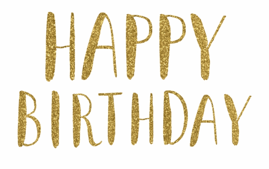 Gold Happy Birthday Png Background - Greeting logotype for card, flyer ...