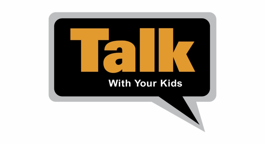 Talk To Your Kids