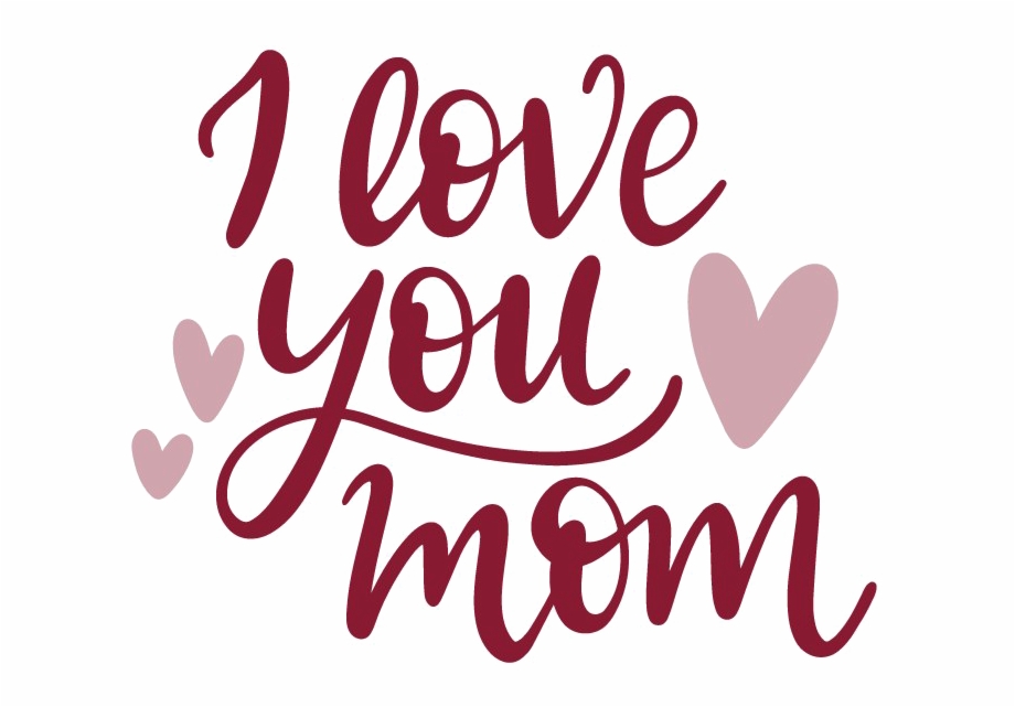 I Love You Mom Png Image Portable Network