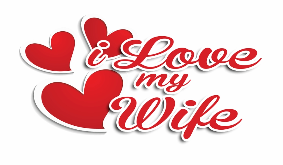 I Love My Wife Images Love My Wife