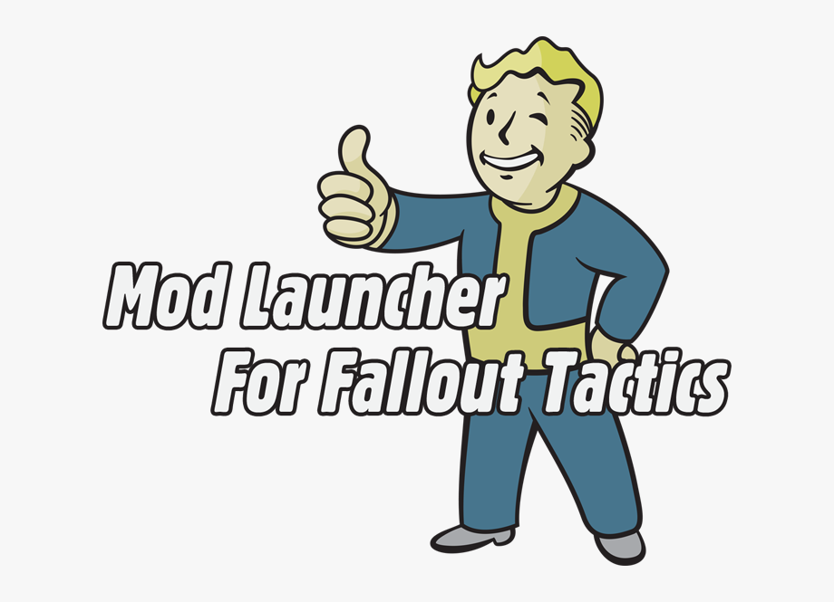 Vault Boy giving a thumbs-up with text "Mod Launcher For Fallout Tactics"